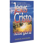 Jesus-Cristo-Nossa-Gloria