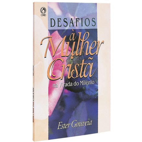 Desafios à Mulher Cristã na Virada do Milênio