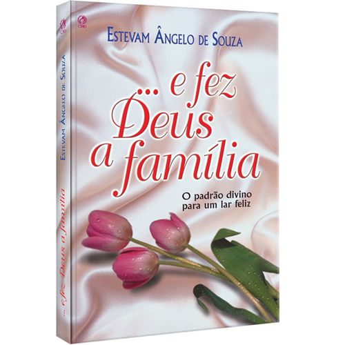 ...E Fez Deus a família