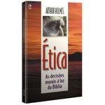 Etica-as-Decisoes-Morais-a-Luz-da-Biblia