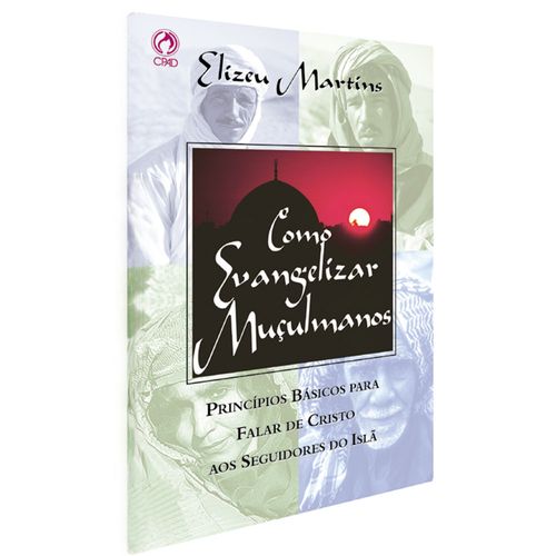 Como Evangelizar os Muçulmanos