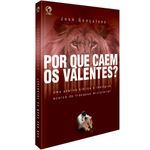 Por-que-Caem-os-Valentes-