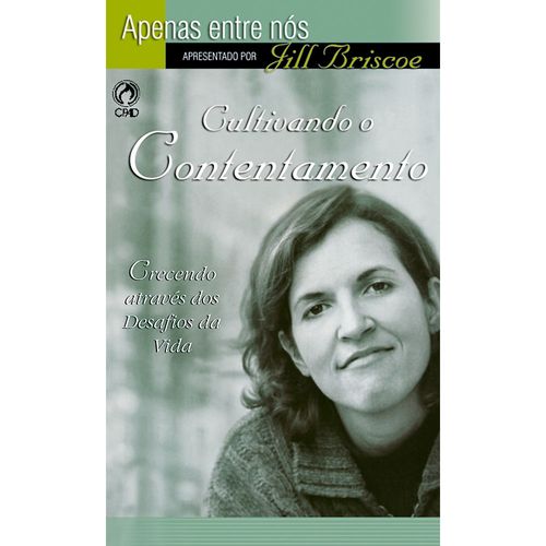 Cultivando o Contentamento Coleção Apenas Entre Nós