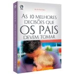 As-10-Melhores-Decisoes-que-os-Pais-devem-Tomar