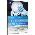 A-Homiletica-a-Eticae-os-Pregadores-da-Pos-Modernidade