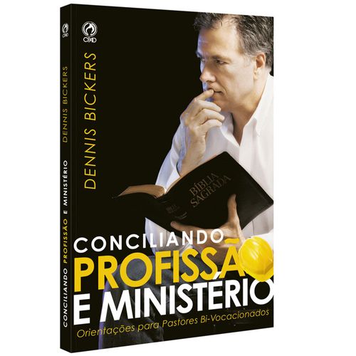 Conciliando Profissão e Ministério