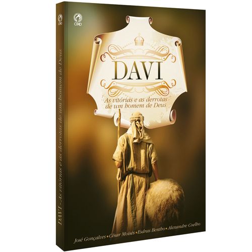 Davi - As Vitórias e derrotas de um homem de Deus