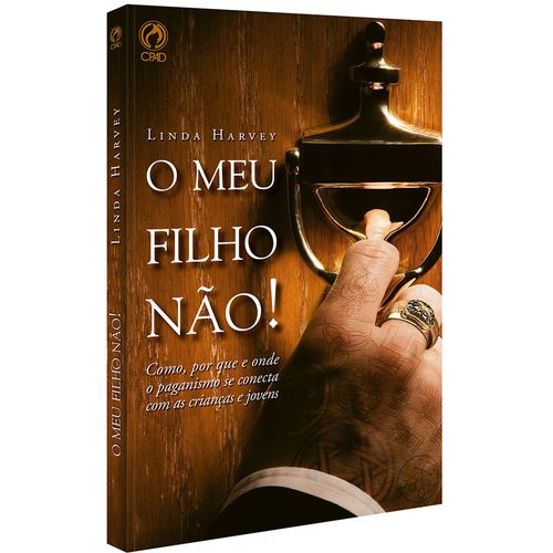 O Meu Filho Não!