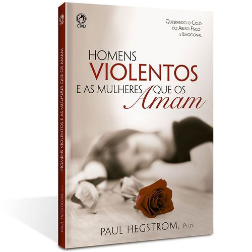 Homens Violentos e as Mulheres que os Amam