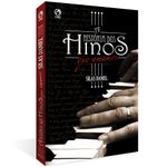 A-Historia-dos-Hinos-que-Amamos