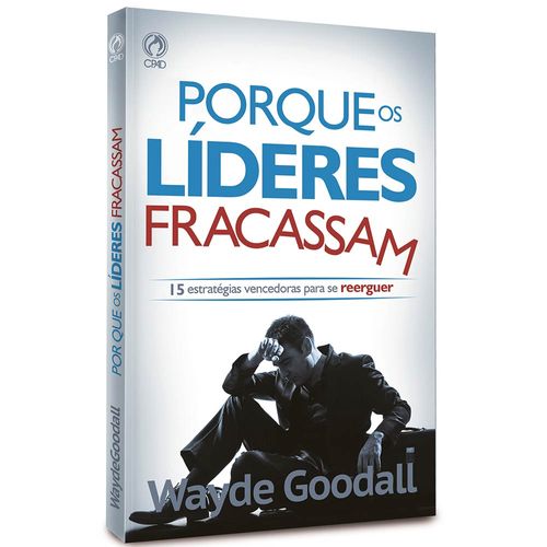 Por que os líderes fracassam