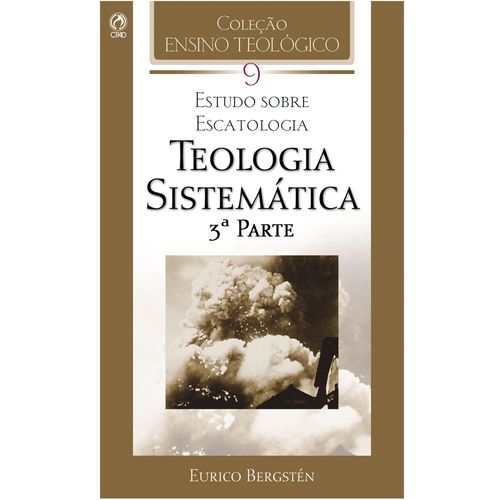 Teologia Sistemática 3ª parte - Vol IX