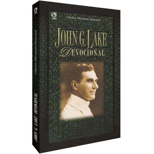 Clássicos Movimento Pentecostal John G. Lake