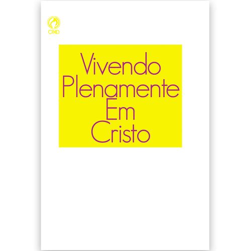 Vivendo Plenamente em Cristo