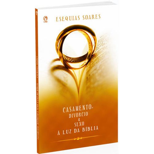 Casamento Divórcio e Sexo à Luz da Bíblia