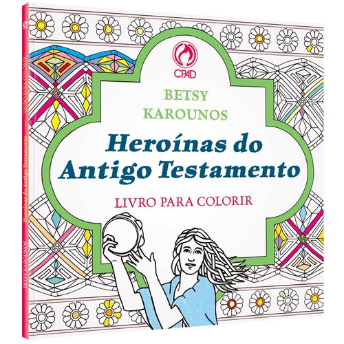 Heroínas do Antigo Testamento (Livro para colorir)