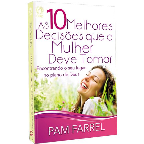 As 10 Melhores Decisões que a Mulher Deve Tomar