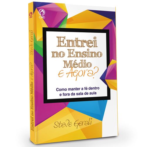 Entrei no Ensino Médio, e Agora?