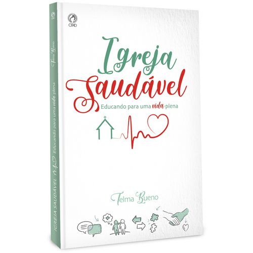 Igreja Saudável - Educando para uma vida plena