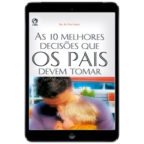 E-Book As 10 Melhores Decisões que os Pais devem Tomar