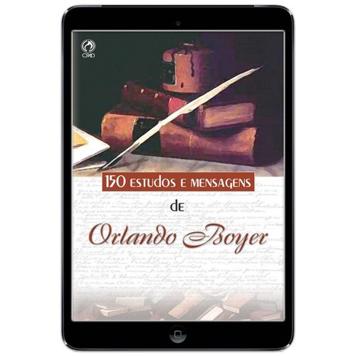 E-Book  150 Estudos e  Mensagens de Orlando Boyer