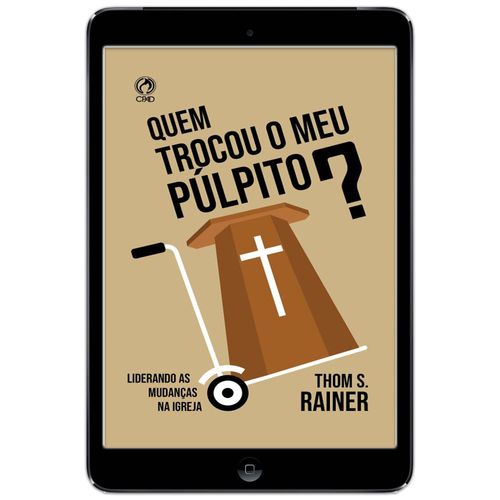 E-Book Quem Trocou o Meu Púlpito?