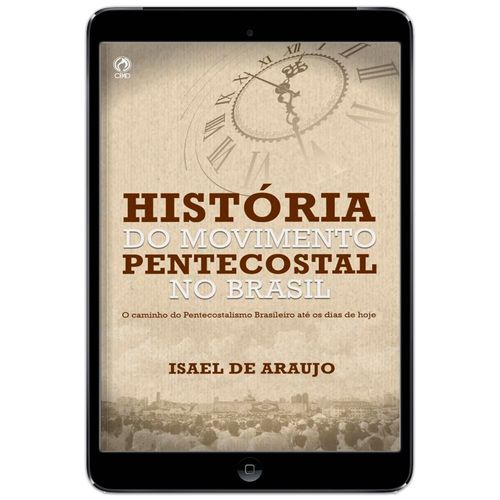 E-Book História do Movimento Pentecostal no Brasil