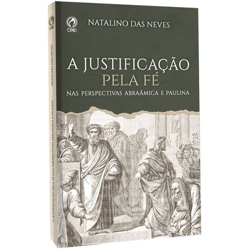 A Justificação Pela Fé - Nas Perspectivas Abraâmica e Paulina