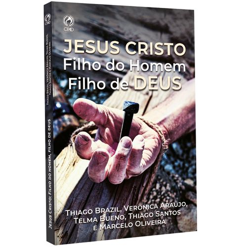 Jesus Cristo - Filho do Homem, Filho de Deus
