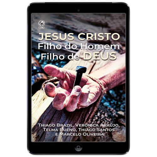 E-Book Jesus Cristo - Filho do Homem, Filho de Deus