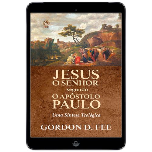 E-Book Jesus o Senhor segundo o Apóstolo Paulo