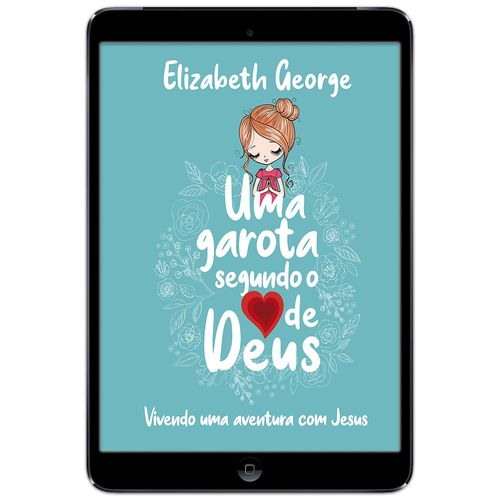E-Book Uma Garota Segundo o Coração de Deus