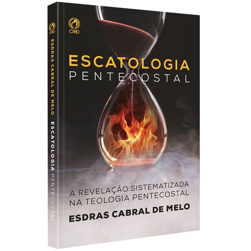 Escatologia Pentecostal