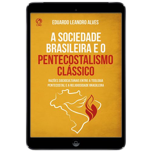 E-Book A Sociedade Brasileira e o Pentecostalismo Clássico