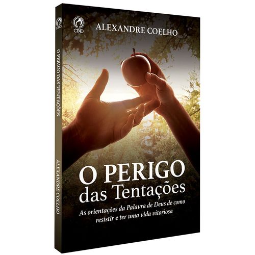 O Perigo das Tentações