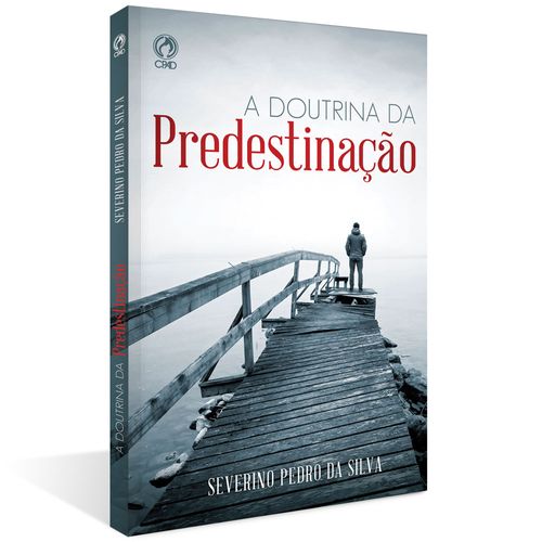 A Doutrina da Predestinação