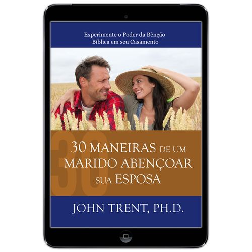 E-Book 30 Maneiras de um Marido Abençoar sua Esposa