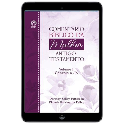 E-Book Comentário Bíblico da Mulher Antigo Testamento – Volume I Gênesis a Jó