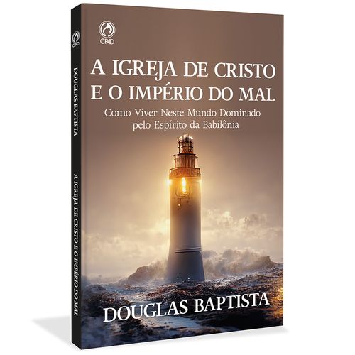 A Igreja de Cristo e o Império do Mal