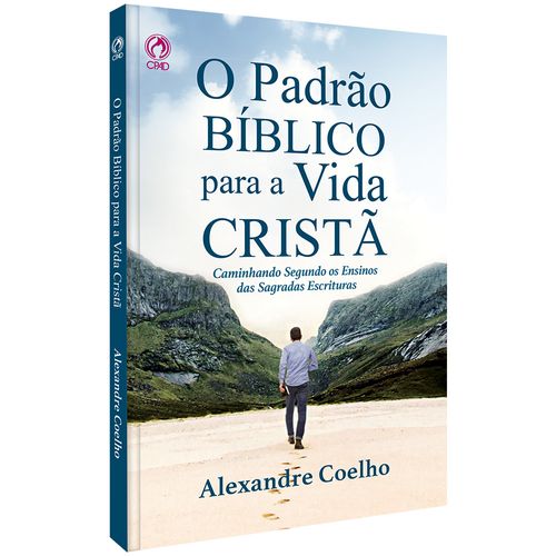 O Padrão Bíblico para a Vida Cristã