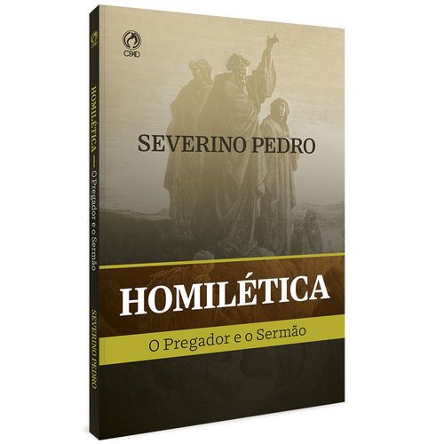 Homilética, o Pregador e o Sermão