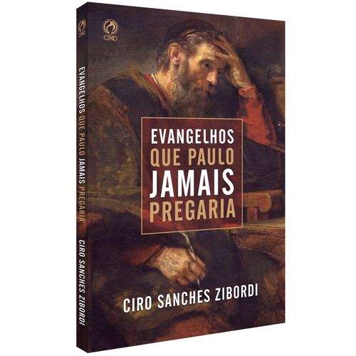 Evangelhos que Paulo Jamais Pregaria