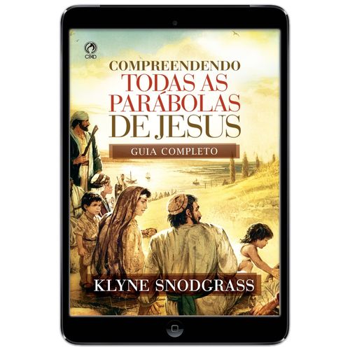 E-Book Compreendendo Todas as Parábolas de Jesus