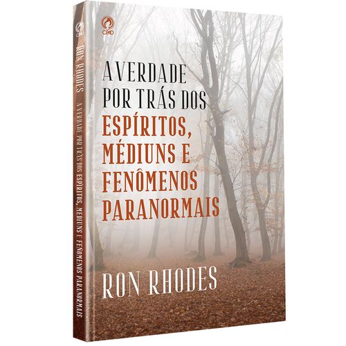 A Verdade por Trás dos Espíritos, Médiuns e Fenômenos Paranormais