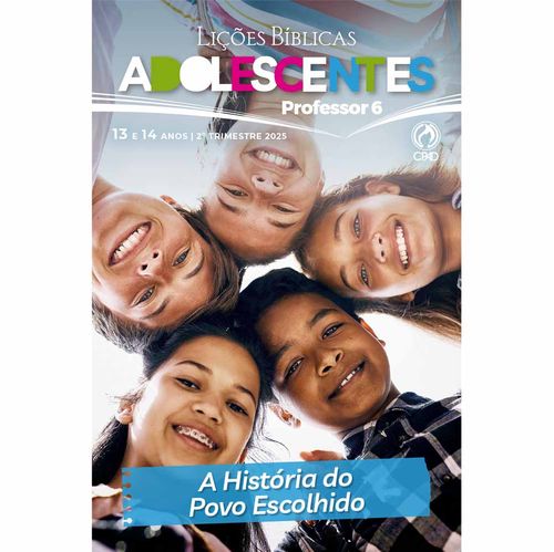 Lições Bíblicas Adolescentes Professor  2º Tr. 2025