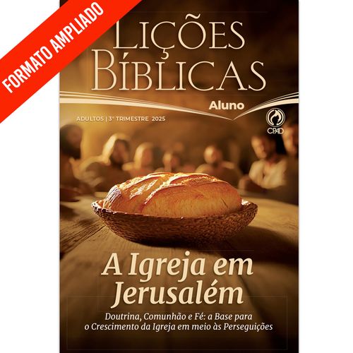 Lições Bíblicas Adultos Aluno Ampliada 3º Tr. 2025