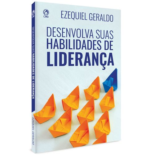 Desenvolva suas Habilidades de Liderança