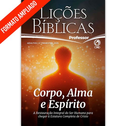 Lições Bíblicas Adulto Professor Ampliada 4º Tr. 2025