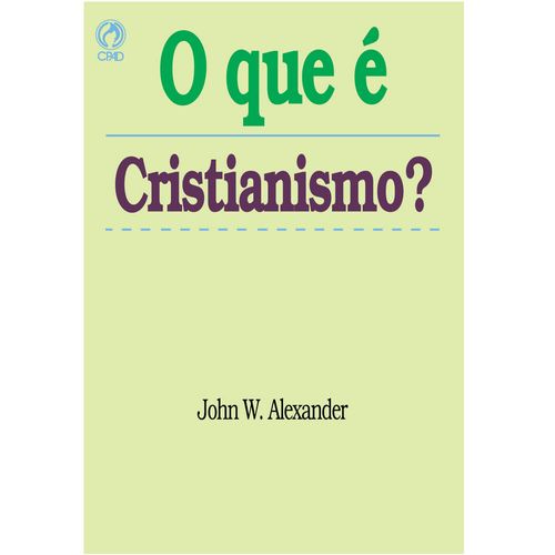 O Que é Cristianismo?