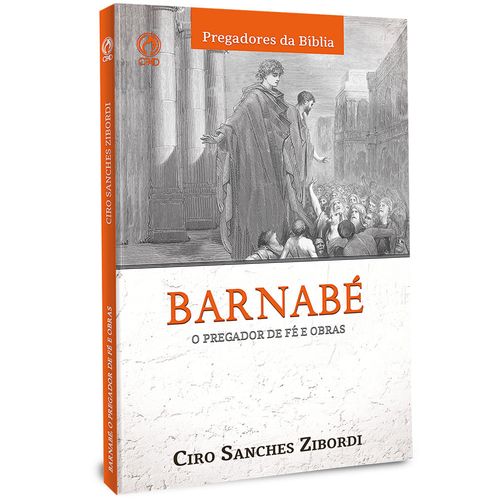 Barnabé: O Pregador de Fé e Obras